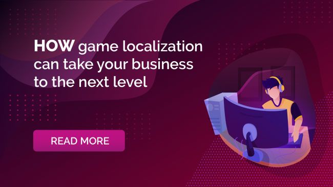 How game localization can take your business to the next level 